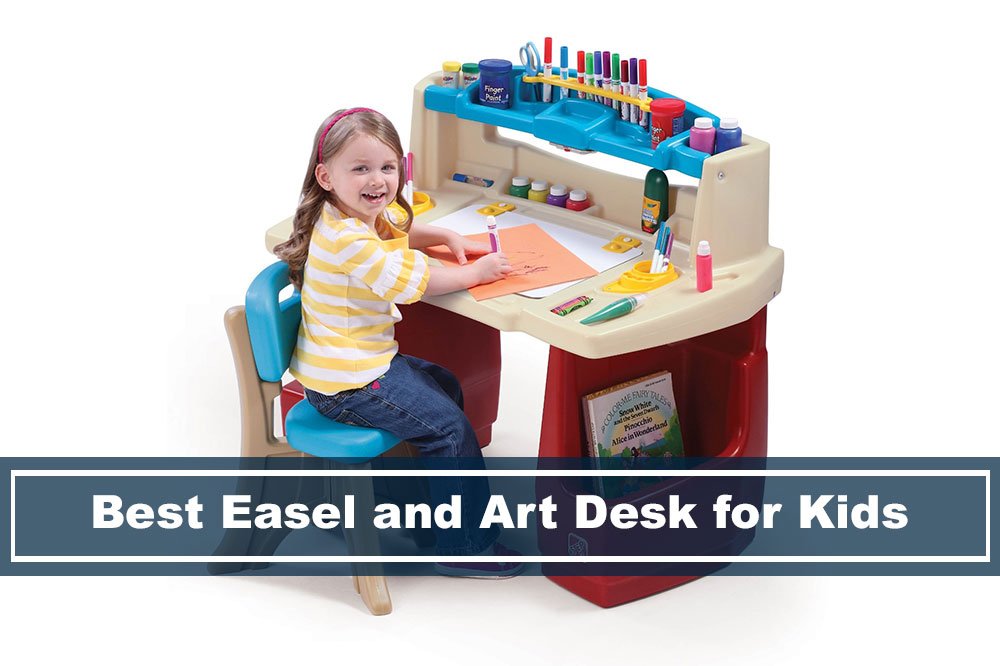 Best Kids Easel And Art Desks Complete Buyer S Guide