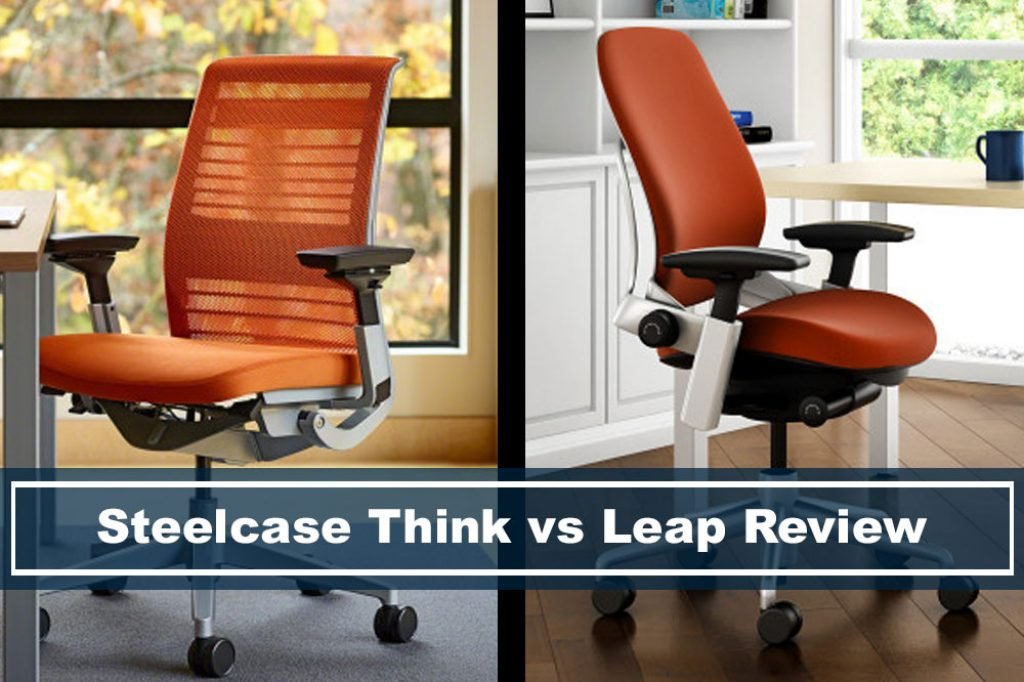 Full Review of Difference Between Steelcase Think vs Leap Chair