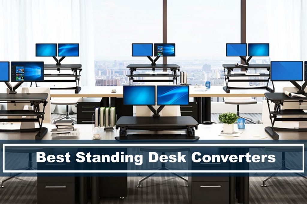 Best Standing Desk Converters To Buy In 2019 Full Review Guide