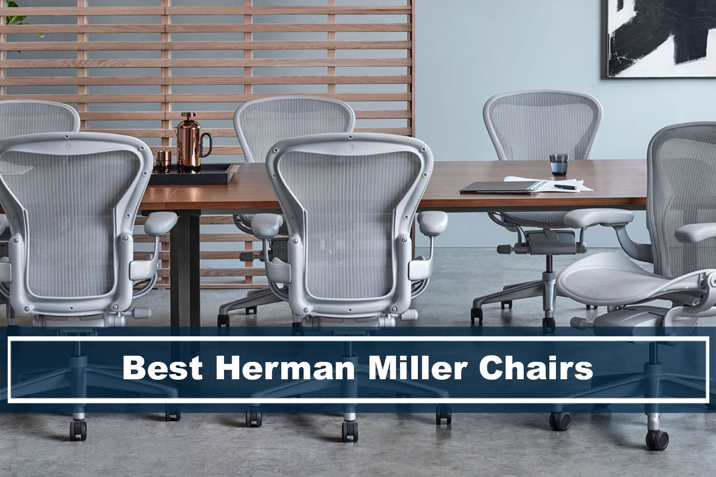 5 Best Herman Miller Chairs Review: Everything About Comfort and Design