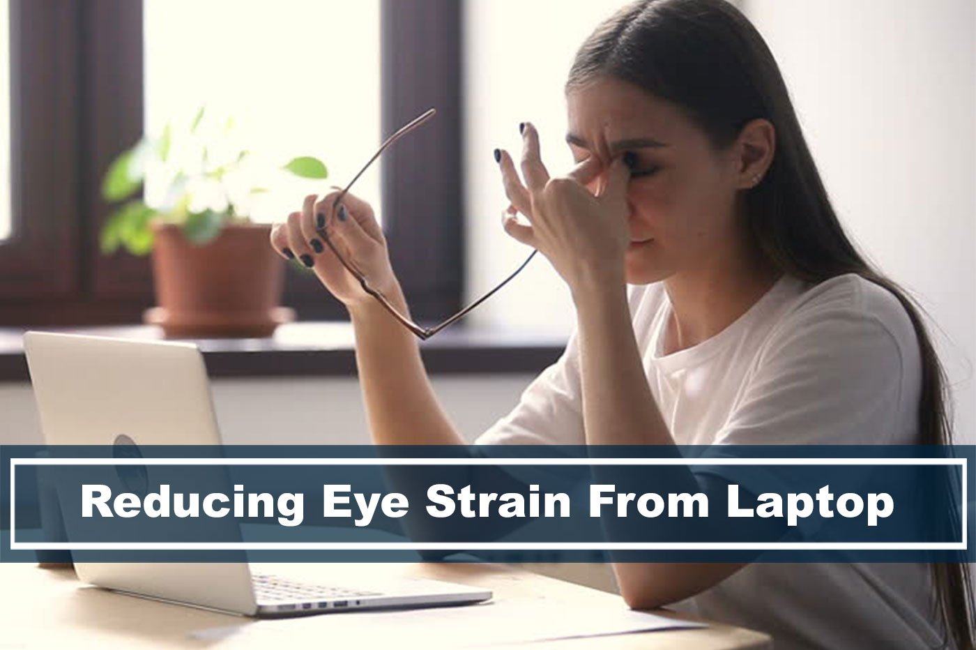 Tips on Reducing Eye Strain While Using Laptop