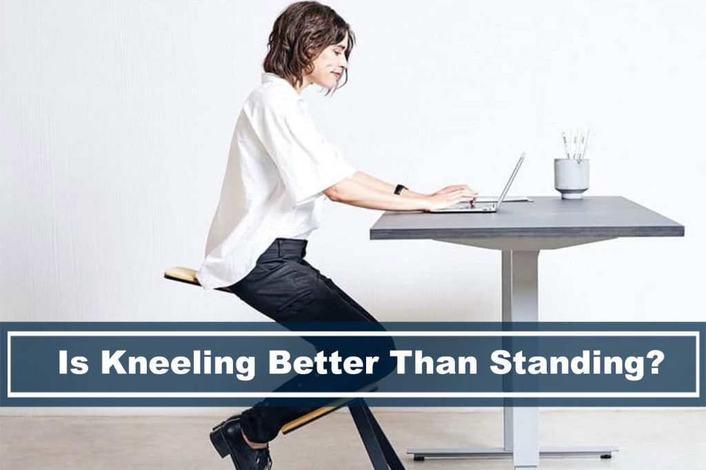 Is Kneeling Better than Sitting?