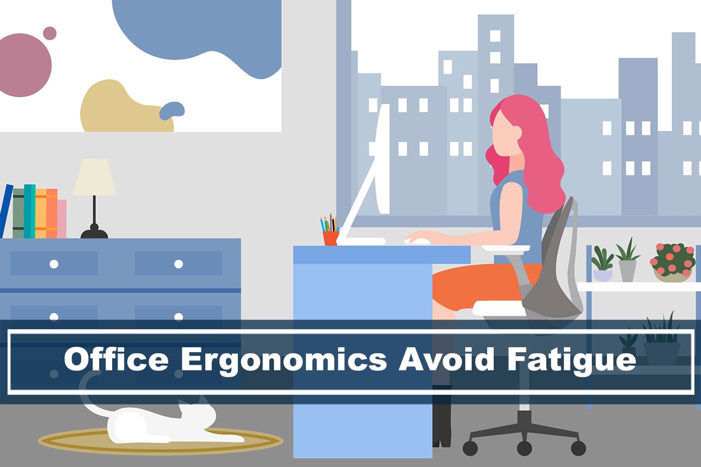 Office Ergonomics: 12 Tips To Avoid Fatigue and Pain Guide